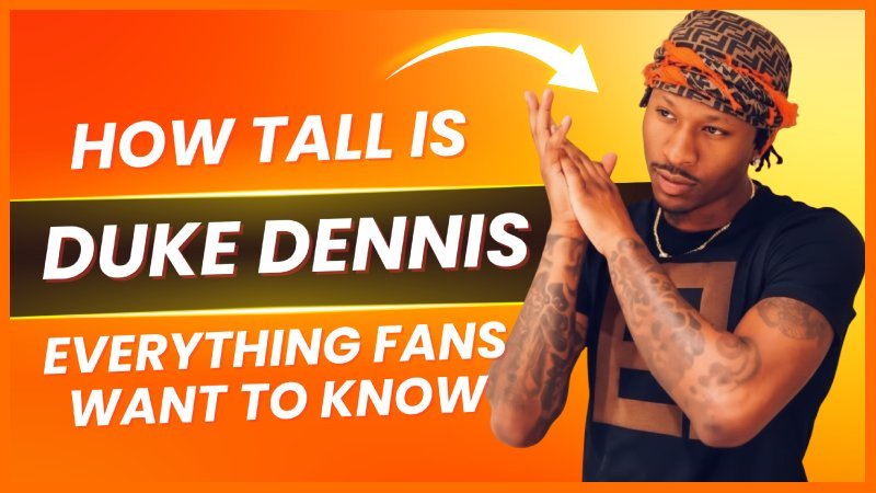 How Tall Is Duke Dennis